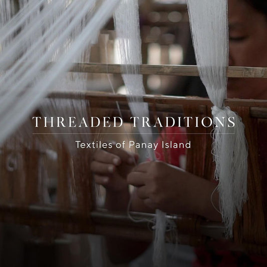 2nd Screening of Threaded Traditions: Textiles of Panay Island